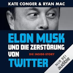 Elon Musk und die Zerst&ouml;rung von Twitter