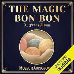 The Magic Bon Bon