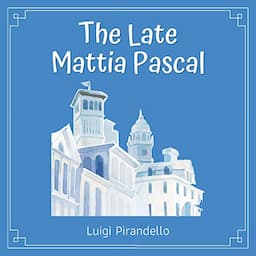 The Late Mattia Pascal