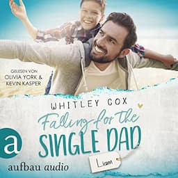 Falling for the Single Dad - Liam (German edition)