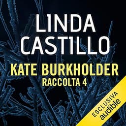 Kate Burkholder - Raccolta 4