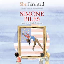 She Persisted: Simone Biles