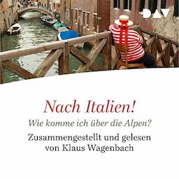 Nach Italien! Wie komme ich &uuml;ber die Alpen?