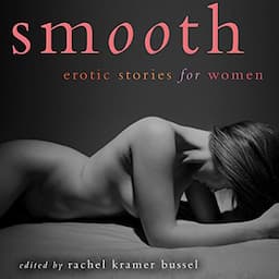 Smooth: Erotic Stories for Women