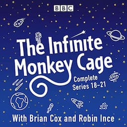 The Infinite Monkey Cage: Series 18-21 Plus Apollo Special