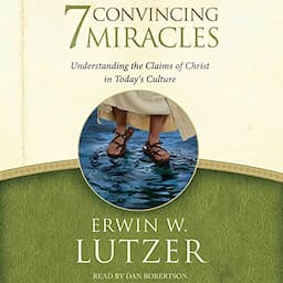 7 Convincing Miracles