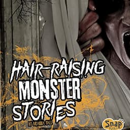 Hair-Raising Monster Stories