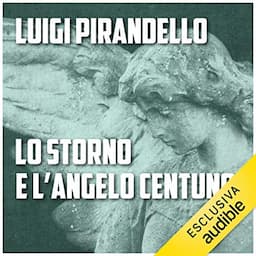 Lo storno e l'angelo Centuno