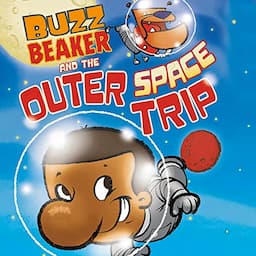 Buzz Beaker and the Outer Space Trip