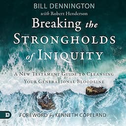 Breaking the Strongholds of Iniquity