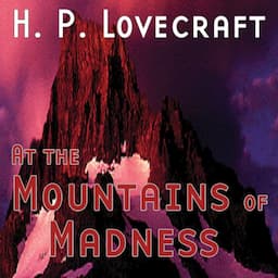 At the Mountains of Madness (Dramatized)