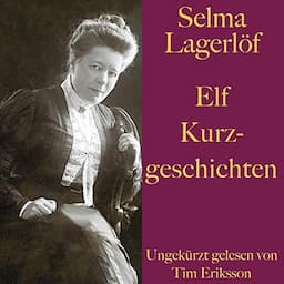 Selma Lagerl&ouml;f. Elf Kurzgeschichten