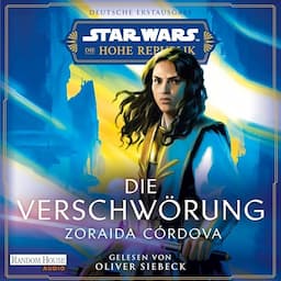 Star Wars&trade; Die Hohe Republik - Die Verschw&ouml;rung