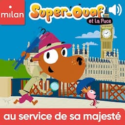 Super-Ouaf au service de sa majest&eacute;