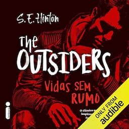 The Outsiders: Vidas sem rumo