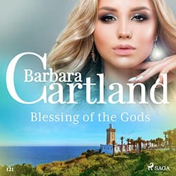 Blessing of the Gods (Barbara Cartland&rsquo;s Pink Collection 121)