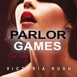 Parlor Games: An Erotic Adventure (Lesbian Gay Bisexual Erotica)