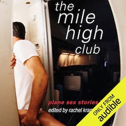 The Mile High Club: Plane Sex Stories