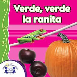 Verde, verde la ranita [Green, Green, Froggy]