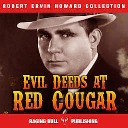 Evil Deeds at Red Cougar (Annotated)