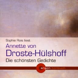 Annette von Droste-H&uuml;lshoff - Die sch&ouml;nsten Gedichte