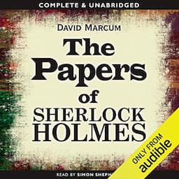 The Papers of Sherlock Holmes: Volume 1