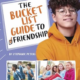 The Bucket List Guide to Friendship