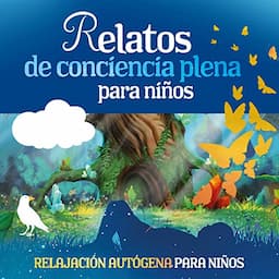 Relatos de Conciencia Plena para Ni&ntilde;os