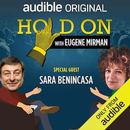 Ep. 9: Sara Benincasa and the Grand Canyon Diaphragm (Hold On with Eugene Mirman)