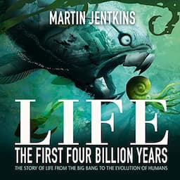 Life: The First 4 Billion Years