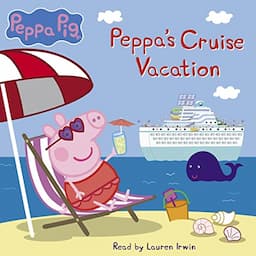 Peppa's Cruise Vacation