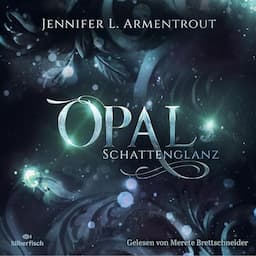 Opal. Schattenglanz