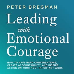 Leading with Emotional Courage