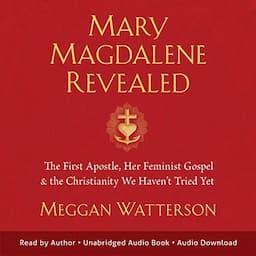 Mary Magdalene Revealed