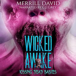 Wicked Awake - Kissing Dead Babies