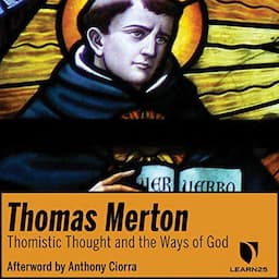 Thomas Merton on Thomistic Thought and the Ways of God