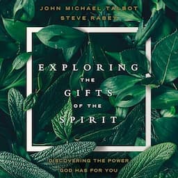 Exploring the Gifts of the Spirit