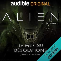 Alien - La mer des d&eacute;solations. Le Pilote