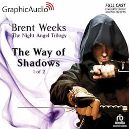 The Way of Shadows (1 of 2) [Dramatized Adaptation]