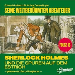 Sherlock Holmes und die Spuren auf dem Estrich