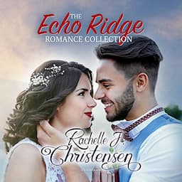 The Echo Ridge Romance Collection