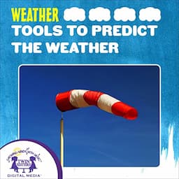 Tools to Predict the Weather