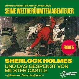 Sherlock Holmes und das Gespenst von Millster Castle