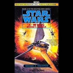 Star Wars: The X-Wing Series, Volume 2: Wedge's Gamble