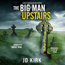 The Big Man Upstairs (A Scottish Crime Thriller)