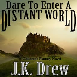 Dare to Enter a Distant World