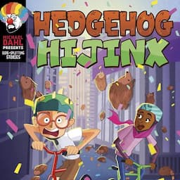 Hedgehog Hijinx