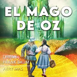 El Mago de Oz [Wonderful Wizard of Oz]