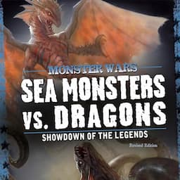 Sea Monsters vs. Dragons