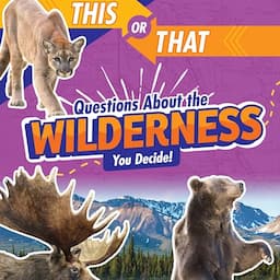 This or That Questions About the Wilderness: You Decide!